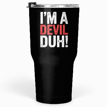 Discover I'm A Devil Duh 12 Tumblers 30 Oz