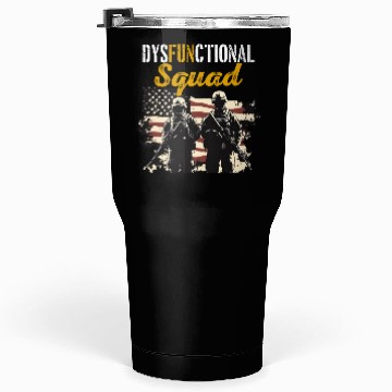 Discover Dysfunctional Veteran Dysfunctional Squad Tumblers 30 Oz