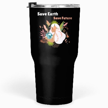 Discover Save Earth Save Future Tumblers 30 Oz
