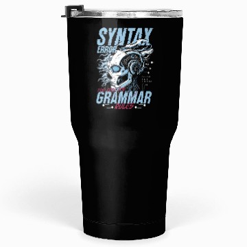 Discover Computer Linguist Syntax Error Tumblers 30 Oz