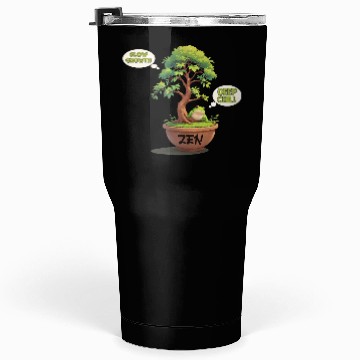 Discover Slow growth, deep chill Tumblers 30 Oz