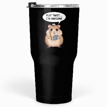 Discover Hamster Writer Author Plot Twist I'm Awesome Tumblers 30 Oz