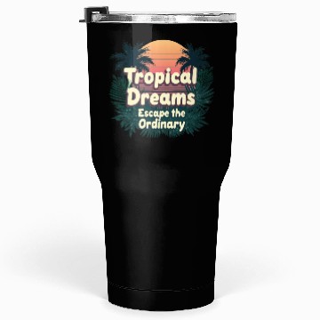 Discover Tropical Dreams Tumblers 30 Oz
