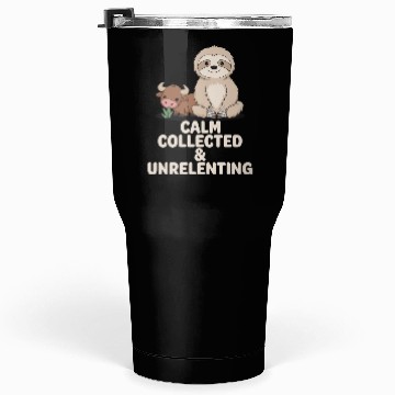 Discover Taurus Zodiac Sloth Calm Collected & Unrelenting Tumblers 30 Oz