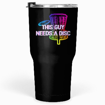 Discover This Guy Needs a Disc Sports Disc Golf Games Tumblers 30 Oz