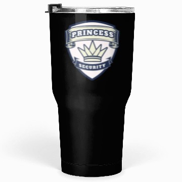 Discover princess security birthday Tumblers 30 Oz