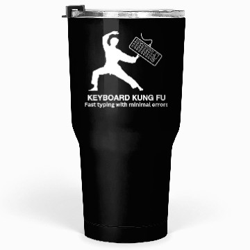 Discover KEYBOARD KUNG FU Tumblers 30 Oz