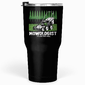 Discover Mowologist Gardener Lawn Mowing Gift Tumblers 30 Oz