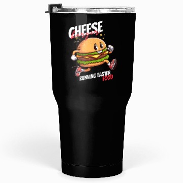 Discover Cheese burger running faster food Tumblers 30 Oz