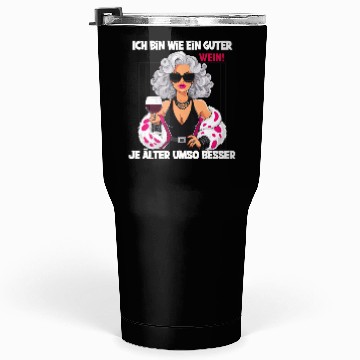 Discover I'm Like A Fine Wine, Better With Age Statement Tumblers 30 Oz