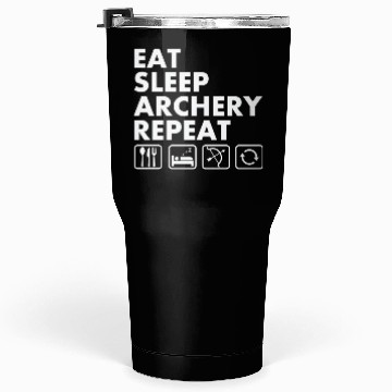 Discover Eat Sleep Archery Repeat Funny Archer Tumblers 30 Oz