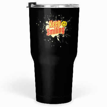 Discover Keep SmilingT -Tumblers 30 Oz hope and life