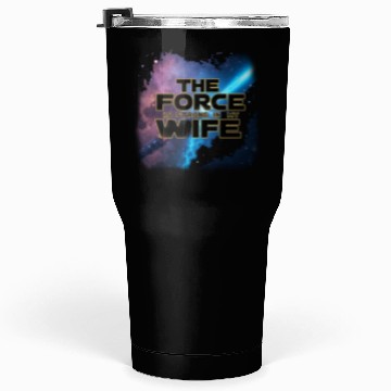 Discover Strong force - wife Tumblers 30 Oz