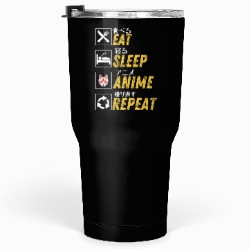 Discover Eat and sleep and anime and repeat Tumblers 30 Oz