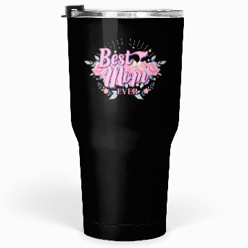 Discover Best Mom Ever Floral Design Tumblers 30 Oz