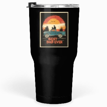 Discover BEST DAD EVER Tumblers 30 Oz