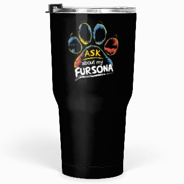 Discover Furry Talk Activated! Ask Me About My Fursona Tumblers 30 Oz