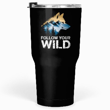 Discover Follow Your Wild Adventure Mountain Wolf Tumblers 30 Oz