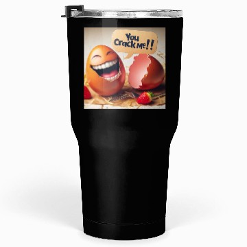 Discover A cracked Easter egg laughing with the caption Tumblers 30 Oz