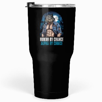 Discover Human By Chance Alpha Choice Alter Otherkin Tumblers 30 Oz