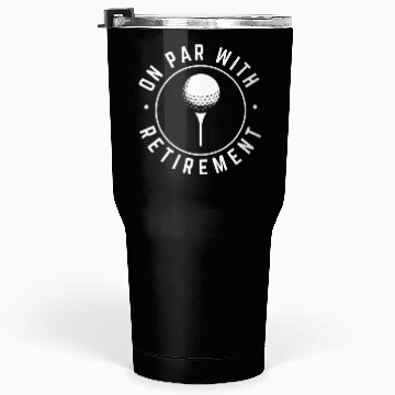 Discover On Par With Retirement Tumblers 30 Oz