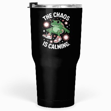 Discover Chill Frog Embracing the Chaos Tumblers 30 Oz