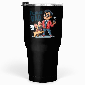 Discover Frenchie Dad Cartoon Design Tumblers 30 Oz