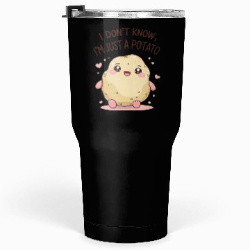 Discover I don't know, I'm just a potato Tumblers 30 Oz