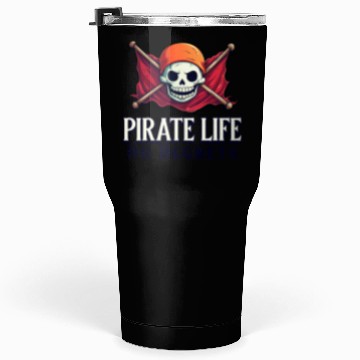 Discover Pirate Life, No Regrets Tumblers 30 Oz