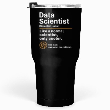 Discover Computer Geek Data Scientist Tumblers 30 Oz