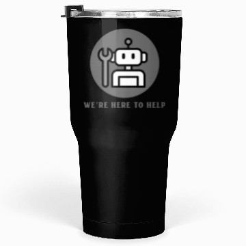 Discover AI Robots Here To Help Funny Tumblers 30 Oz