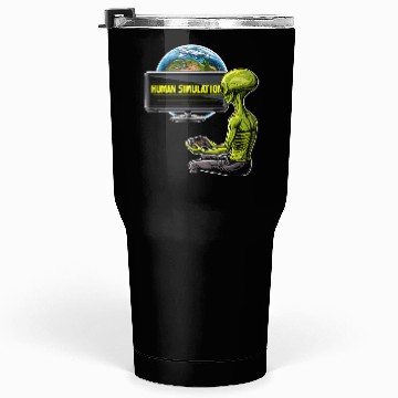Discover Human Simulation Tumblers 30 Oz Alien Earth Extraterrestrial