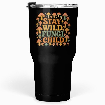 Discover Stay Wild Fungi Child Tumblers 30 Oz
