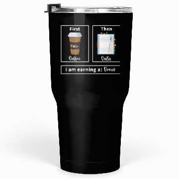 Discover First coffee then data for data analyst scientist Tumblers 30 Oz