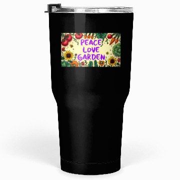 Discover Peace, Love, Garden Tumblers 30 Oz