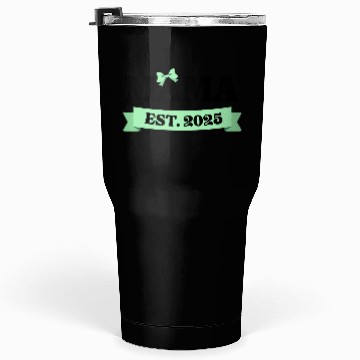 Discover Mama Est. 2025 - Light Green Bow Maternity Design Tumblers 30 Oz