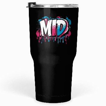 Discover MID Graffiti Tumblers 30 Oz – Funny Gen Z Slang Design