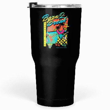 Discover Born 2 Break 90s Nostalgia Design Tumblers 30 Oz