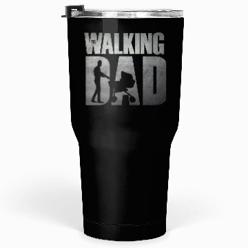 Discover The Walking Dad – Funny Gift for Hardwork Dads Tumblers 30 Oz