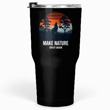 Discover Make Nature Great Again Wilderness Tumblers 30 Oz