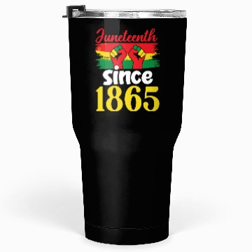 Discover Juneteenth Since 1865 Tumblers 30 Oz