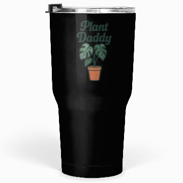 Discover Plant Daddy Greenhouse Humor Tumblers 30 Oz