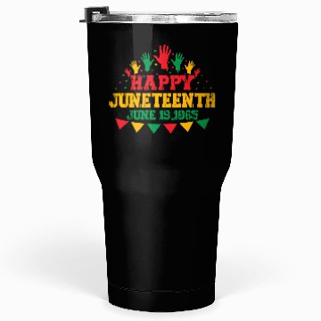 Discover Happy juneteenth june 19 1865 Tumblers 30 Oz