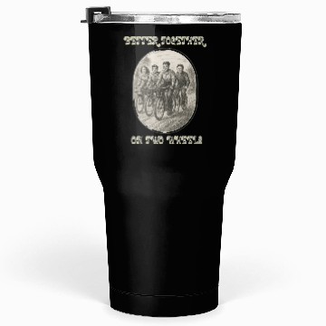 Discover Better Together on Two Wheels Tumblers 30 Oz