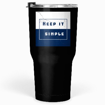 Discover "Keep It Simple" Tumblers 30 Oz
