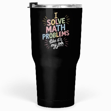 Discover Funny Math Teacher Math Student Humor Tumblers 30 Oz