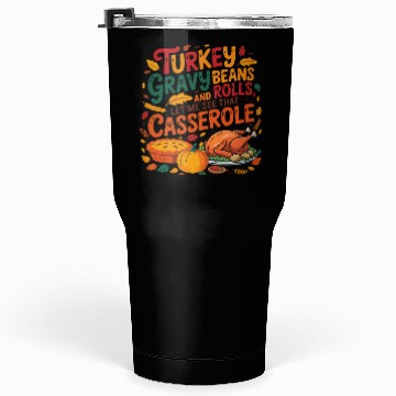 Discover Unique Turkey Gravy Beans And Rolls Tumblers 30 Oz