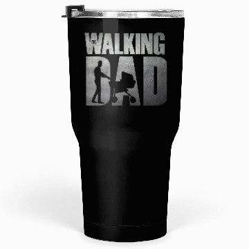 Discover The Walking Dad Funny Father Design Tumblers 30 Oz