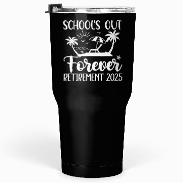 Discover Retired Teacher Retirement Teacher 2025 Tumblers 30 Oz