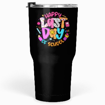 Discover Last Day of School Teacher Tumblers 30 Oz